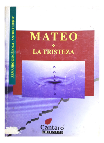 Mateo / La Tristeza - Armando Discépolo & Anton Chejov