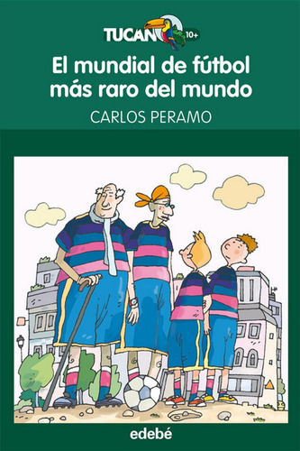 El Mundial De Fãâtbol Mãâs Raro Del Mundo, De Peramo Alcay, Carlos. Editorial Edebé, Tapa Blanda En Español