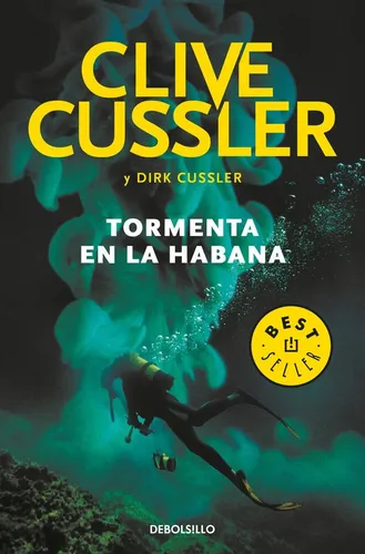 TORMENTA EN LA HABANA, de CUSSLER, CLIVE. Editorial Debolsillo, 2018