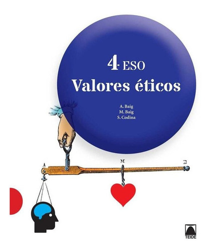 Valores Ãâ©ticos 4 Eso, De Baig Nogués, Antoni. Editorial Teide, S.a., Tapa Blanda En Español