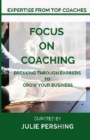 Libro Focus On Coaching : Breaking Through Barriers To Gr...