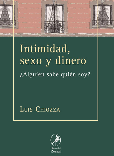 Intimidad, Sexo Y Dinero - Chiozza, Luis