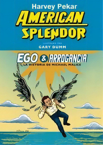 Ego & Arrogancia, De Pekar, Harvey. Editorial Gallo Nero Ediciones, Tapa Blanda En Español