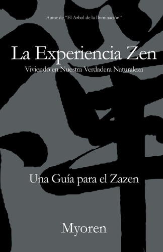 La Experiencia Zen: Una Guía Para El Zazen 51lbu