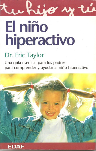 El Niño Hiperactivo - Eric Taylor - Guía Para Padres