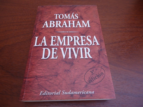 La Empresa De Vivir - Tomás Abraham - Sudamericana - 2000