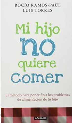 Mi Hijo No Quiere Comer