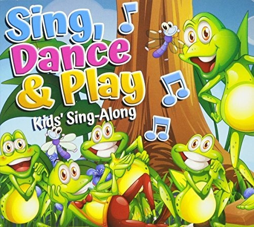 Cantar, Bailar & Play: Sing Niños A Lo Largo.