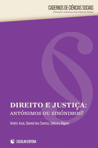 Direito E Justiça - Antónimos Ou Sinónimos? - José, André