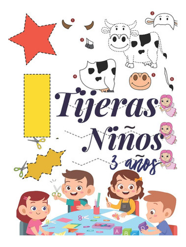 Tijeras Niños 3 Años: Libro De Cortar Y Pegar, Libro De  