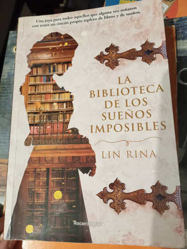 La Biblioteca De Los Sueños Imposibles Lin Rina Ed Roca