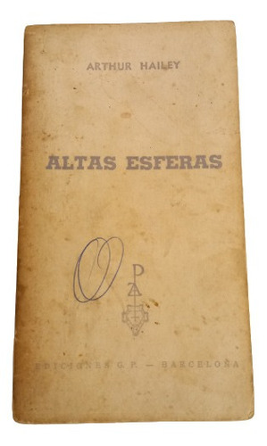 Altas Esferas - Arthur Hailey