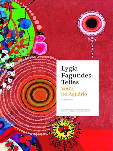 Verão No Aquário, De Telles, Lygia Fagundes. Editora Companhia Das Letras, Capa Mole, Edição 1ª Edição - 2010 Em Português