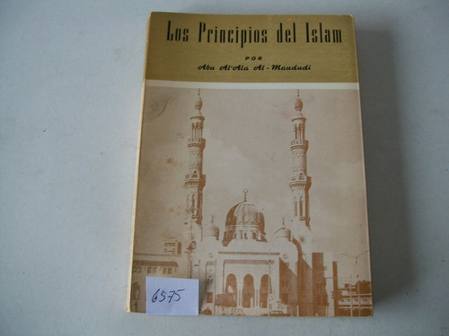 Los Principios Del Islam ·abu Al Ala Al Maududi