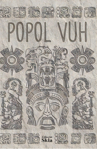 Popol vuh, de Anónimo. Serie 9587232806, vol. 1. Editorial Editorial SKLA, tapa blanda, edición 2023 en español, 2023