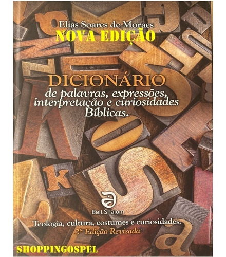 Dicionário de Perguntas e Curiosidades Bíblicas, de Elias Soares de Moraes. Editora BELT SHALOM, capa dura em português