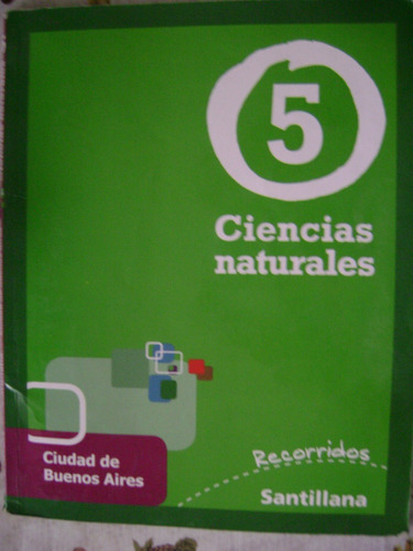 Ciencias Naturales 5. Santillana. Ciudad De Bs As