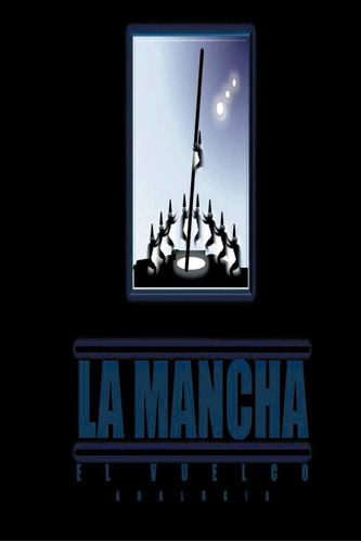 Libro:la Mancha: El Vuelco Analogia (spanish Edition)