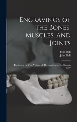 Libro Engravings Of The Bones, Muscles, And Joints: Illus...