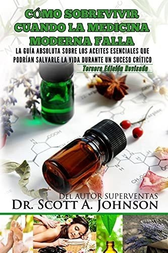 Libro : Como Sobrevivir Cuando La Medicina Moderna Falla