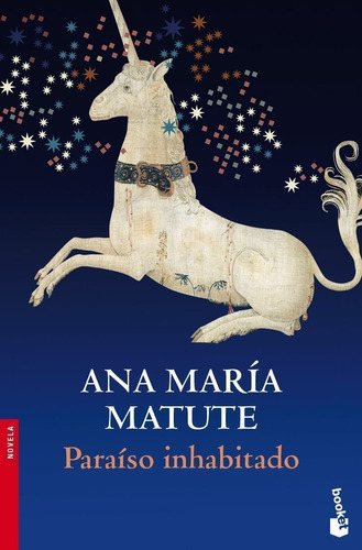Paraíso inhabitado, de MATUTE, ANA MARÍA. Serie Novela Editorial Booket México, tapa blanda en español, 2014