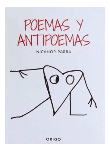 Poemas Y Antipoemas - Nicanor Parra