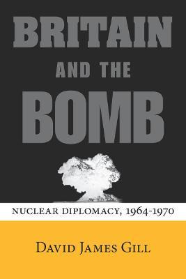 Libro Britain And The Bomb - David James Gill