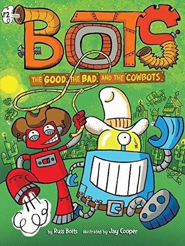 Lo Bueno, Lo Malo Y Los Cowbots (2)