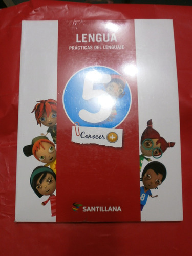 Lengua 5 Prácticas Del Lenguaje Santillana Conocer Mas Nuevo