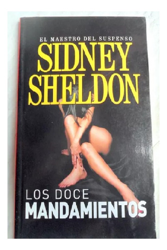 Los Doce Mandamientos, Sidney Sheldon, Edit. Planeta. Usado!