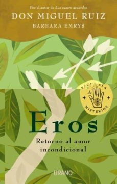 Eros*. - Don Miguel Ruiz