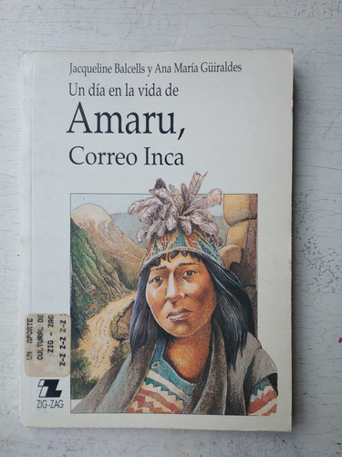 Un Dia En La Vida De Amaru, Correo Inca Balcells - Guiraldes