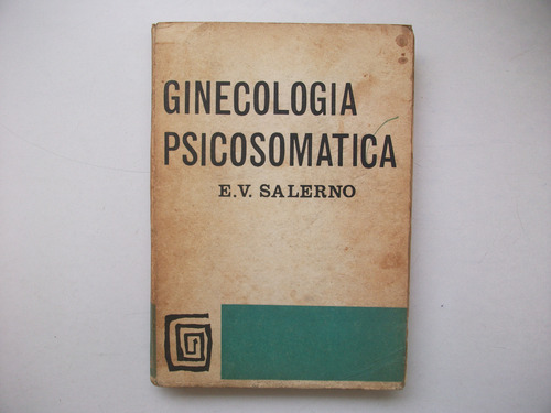 Ginecología Psicosomática - Enrique V. Salerno