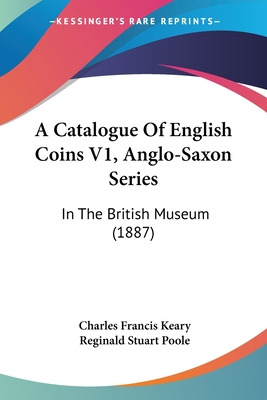 Libro A Catalogue Of English Coins V1, Anglo-saxon Series...