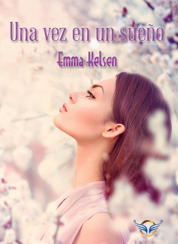 Una Vez En Un Sueño - Kelsen, Emma