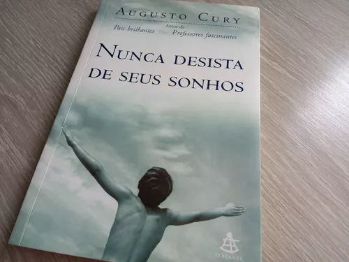 Livro: Nunca Desista de Seus Sonhos - Augusto Cury