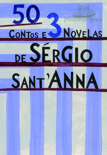 50 contos e 3 novelas, de Sant'Anna, Sérgio. Editora Schwarcz SA, capa mole em português, 2007