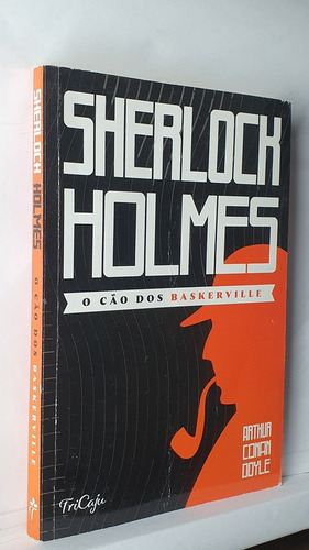 Livro Sherlock Holmes - O Cão Dos Baskerville - Arthur Conan Doyle - Coleção Sherlock Holmes