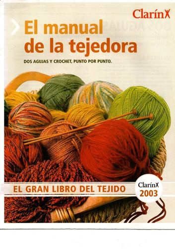 El Gran Libro Del Tejido Clarin 2003 Pack X3 Fasciculos 1y2 (Usado)