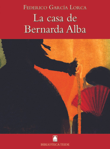 Casa De Bernarda Alba,la 56 Bib,teide - Garcia Lorca Federic