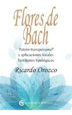 Flores De Bach: Patron Transpersonal Y Aplicaciones Loca...