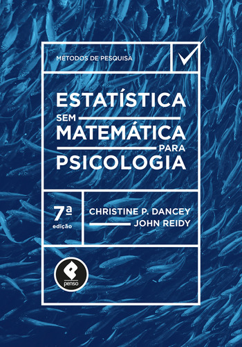 Estatística Sem Matemática Para Psicologia: Estatística Sem Matemática Para Psicologia, De Christine; Reidy, John. Editora Penso (grupo A), Capa Mole Em Português