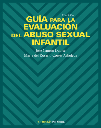 Guía Para La Evaluación Del Abuso Sexual Infantil, De Cantón Duarte José. Editorial Piramide, Tapa Blanda En Español, 9999