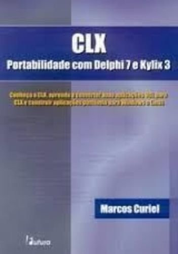 Livro Clx - Portabilidade Com Delphi 7 E Kylix 3