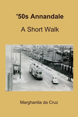 Libro '50s Annandale: A Short Walk - Da Cruz, Marghanita