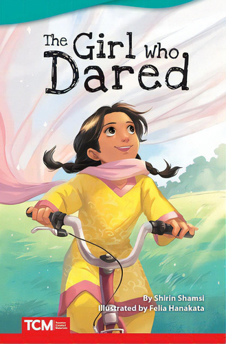 The Girl Who Dared, De Shamsi, Shirin. Editorial Teacher Created Materials, Tapa Blanda En Inglés