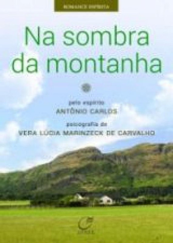 Na sombra da montanha, de CARVALHO, VERA LUCIA MARINZECK. Editora Lumen, capa mole, edição 1 em português
