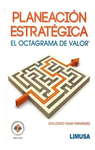 Libro Planeacion Estrategica El Octagrama De Valor