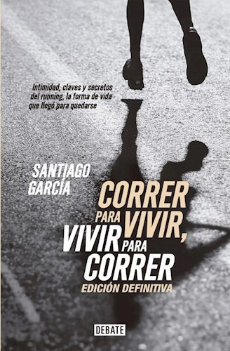 Libro Correr Para Vivir , Vivir Para Correr De Santiago Garc