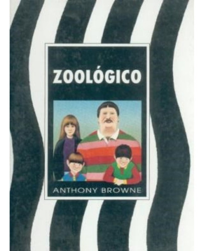 Zoológico, Anthony Browne, Ed. Fce